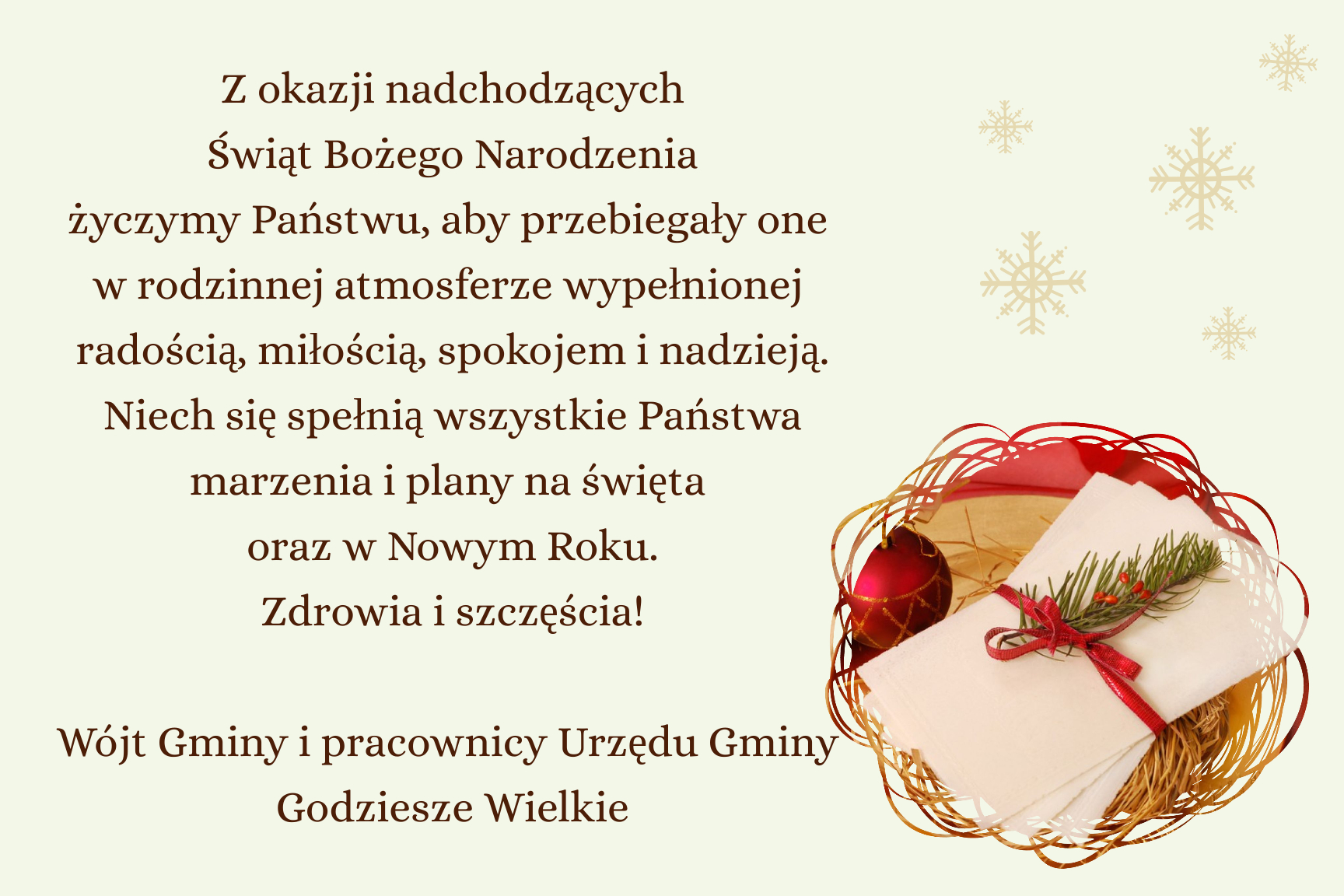 z kokazji nadchodzacych Świąt Bożego Narodzenia życzymy Państwu aby przebiegały one w rodzinnej atmosferze wypełnionej radością miłością spokojem i nadzieją. Niech się spełnią wszystkie Państwa marzenia i plany na święta oraz w Nowym Roku. Zdrowia i szczęścia!