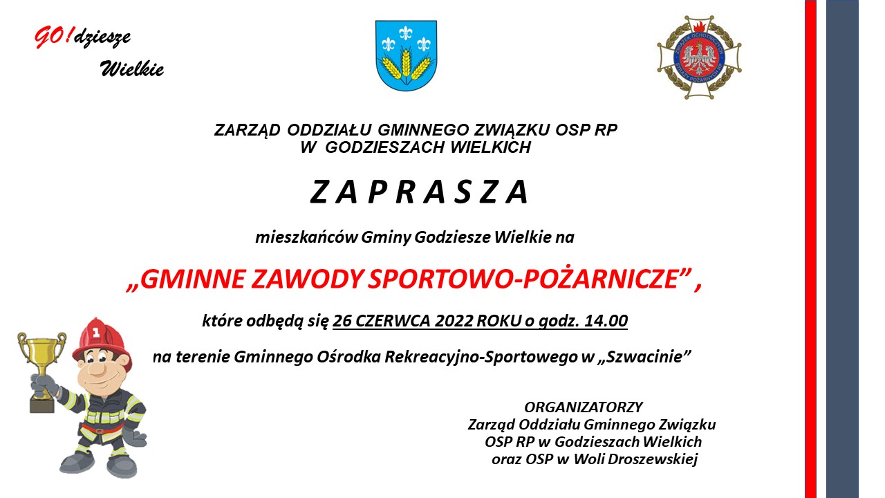 zaproszenie na gminne zawody sportowo-pożarnicze, które odbędą się 26 czerwca 2022 roku o godzinie 1400 na terenie Gminnego Ośrodka Rekreacyjno-Sportowego w 'Szwacinie"